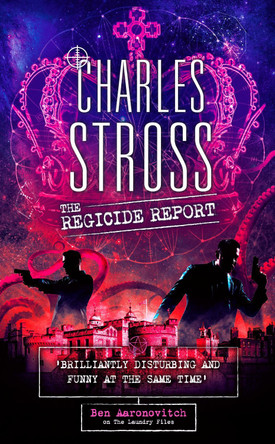 The Regicide Report Charles Stross 9780356524689