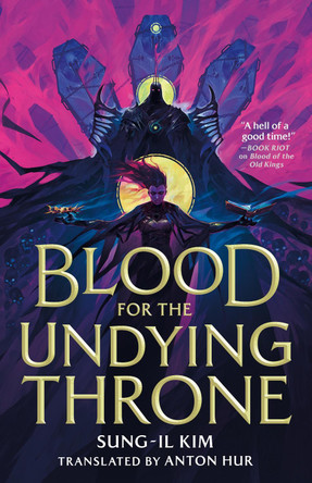 Blood for the Undying Throne: Book Two of the Bleeding Empire Sung-il Kim 9780356525143