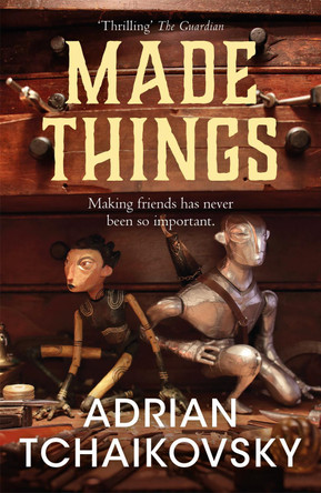Made Things Adrian Tchaikovsky 9781035071715