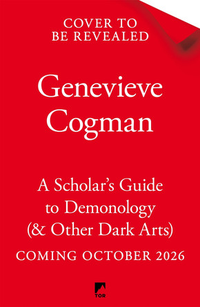 A Scholar's Guide to Demonology & Other Dark Arts Genevieve Cogman 9781035073924
