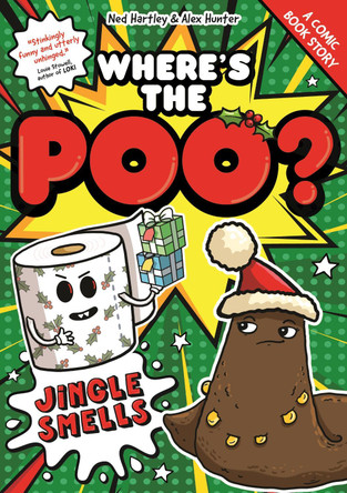 Where's the Poo? - The Comic: Jingle Smells!: Book 2 Alex Hunter 9781408378755