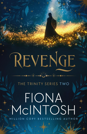 Revenge: The second in the Trinity series - gripping and original fantasy by the million-copy bestselling author Fiona McIntosh 9781835014882