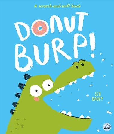 Donut Burp!: A scratch-and-sniff book! Seb Davey 9781836161486