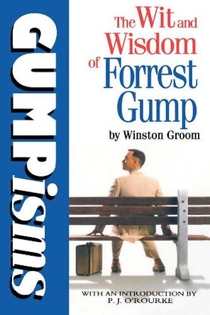 Gumpisms: The Wit & Wisdom Of Forrest Gump Winston Groom 9780552143219 [USED COPY]