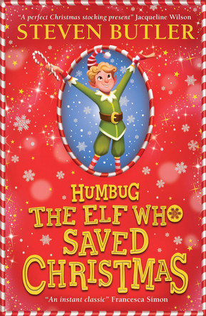 Humbug: the Elf who Saved Christmas Steven Butler 9780702315879 [USED COPY]