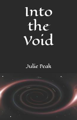 Into the Void by Julie Diana Peak
