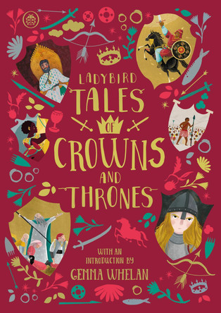 Ladybird Tales of Crowns and Thrones: With an Introduction From Gemma Whelan Yvonne Battle-Felton 9780241413586 [USED COPY]