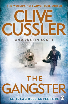 The Gangster: Isaac Bell #9 Clive Cussler 9781405923842 [USED COPY]