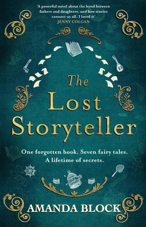 The Lost Storyteller: An enchanting debut novel about family secrets and fairytales Amanda Block 9781529360806 [USED COPY]