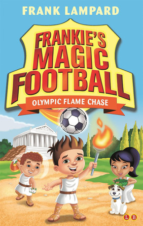 Frankie's Magic Football: Olympic Flame Chase: Book 16 Frank Lampard 9781510201101 [USED COPY]