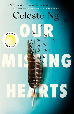 Our Missing Hearts: ‘Thought-provoking, heart-wrenching’ Reese Witherspoon, a Reese’s Book Club Pick Celeste Ng 9781408716915 [USED COPY]