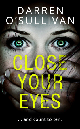 Close Your Eyes Darren O’Sullivan 9780008348236 [USED COPY]