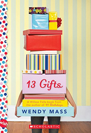 13 Gifts: A Wish Novel Wendy Mass 9780545310048