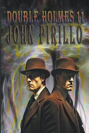 Double Holmes 11 John Pirillo 9798223093435