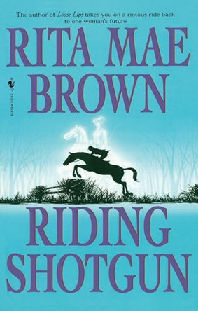 Riding Shotgun Rita Mae Brown 9780553763539
