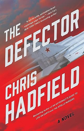 The Defector Chris Hadfield 9780316565028