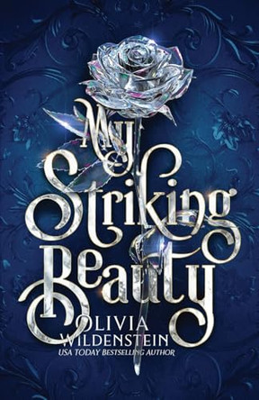 My Striking Beauty: a Cinderella retelling Olivia Wildenstein 9781966500032