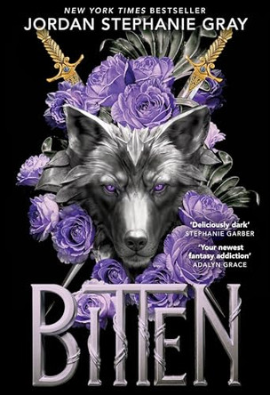 Bitten: the unputdownable enemies-to-lovers fantasy romance with werewolves Jordan Stephanie Gray 9781399742320