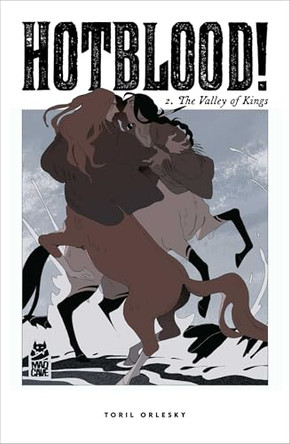 Hotblood! Vol. 2: The Valley of Kings Toril Orlesky 9781545829851