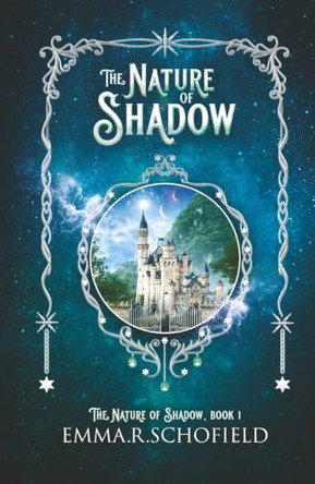 The Nature of Shadow Emma R Schofield 9781918313024