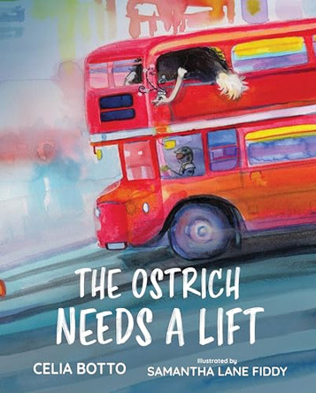 The Ostrich Needs a Lift Celia Botto 9798891387508