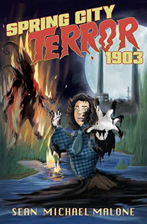 Spring City Terror 1903 Sean Michael Malone 9781948365727