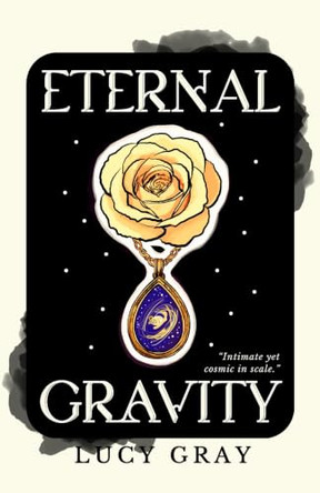 Eternal Gravity Lucy Gray 9781919512723