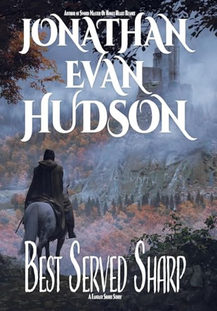 Best Served Sharp Jonathan Evan Hudson 9781955880794