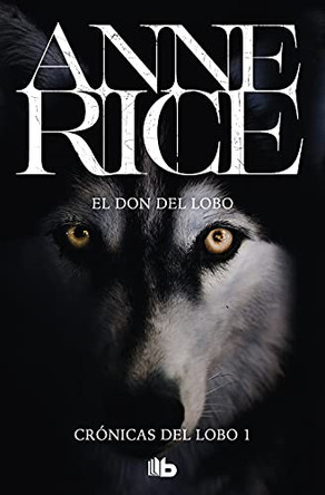 El Don del Lobo Professor Anne Rice 9788498729528