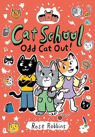 Cat School: Odd Cat out! Rose Robbins 9781836300397