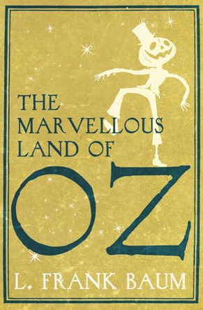 The Marvellous Land of Oz L. F. Baum 9781843913917
