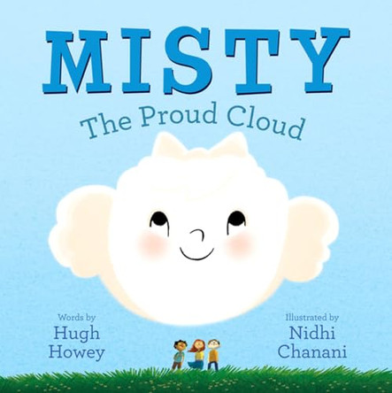 Misty: The Proud Cloud Hugh Howey 9780982611951