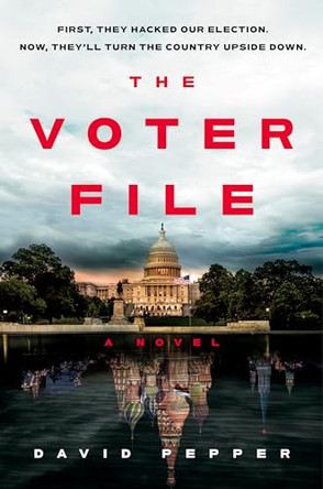 The Voter File David Pepper 9780593083932
