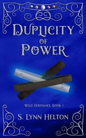 Duplicity of Power by S Lynn Helton