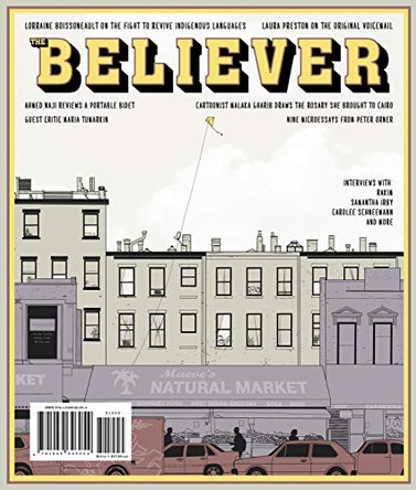 The Believer, Issue 130: April/May Carol C. Harter Black Mountain Institute The Beverly Rogers 9781949646061