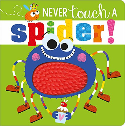 Never Touch a Spider! Make Believe Ideas, Ltd. 9781789478853