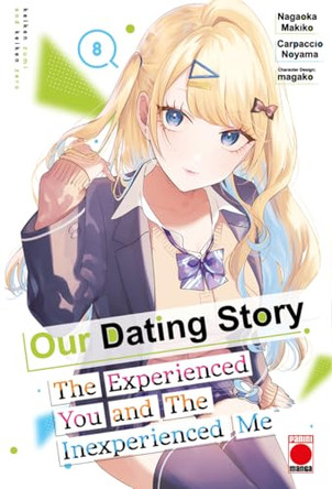Our Dating Story Volume 8: The Experienced You and The Inexperienced Me Nagaoka Makiko 9781804913932