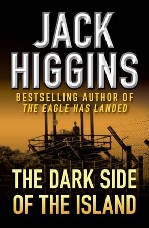 The Dark Side of the Island Jack Higgins 9781936317769