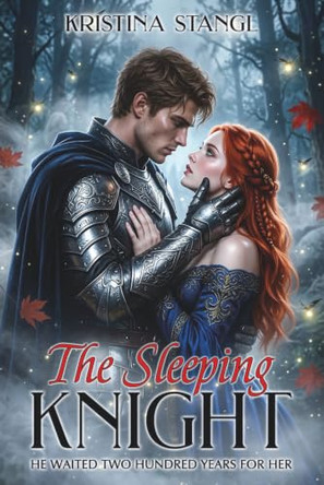 The Sleeping Knight Kristina Stangl 9781963232356
