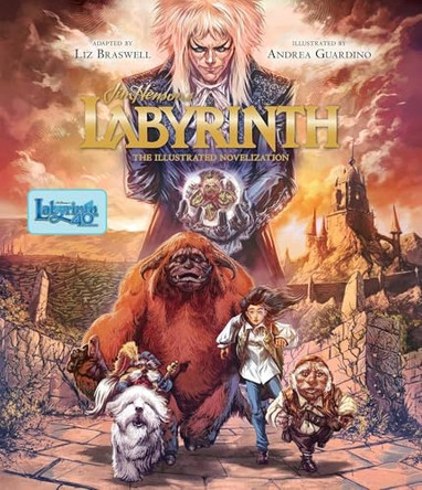 Jim Henson's Labyrinth: The Illustrated Novelization Liz Braswell 9781835419526