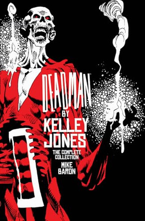 Deadman by Kelley Jones: The Complete Collection (New Edition) Mike Baron 9781799517672