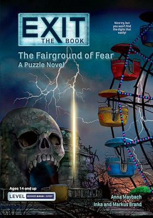 Exit: The Book - The Fairground of Fear: A Puzzle Novel Anna Maybach 9781454958680