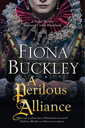 A Perilous Alliance Fiona Buckley 9780727894205