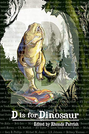 D is for Dinosaur Rhonda Parrish 9781988233154