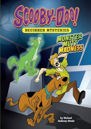 Monster Mutt Madness Michael Anthony Steele 9781496547712