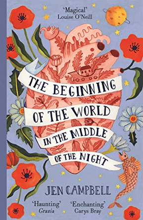 The Beginning of the World in the Middle of the Night: an enchanting collection of modern fairy tales Jen Campbell 9781473653559