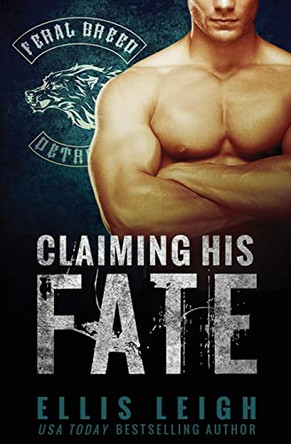 Claiming His Fate Ellis Leigh 9780986237102