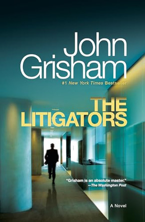 The Litigators: A Novel John Grisham 9780345536884
