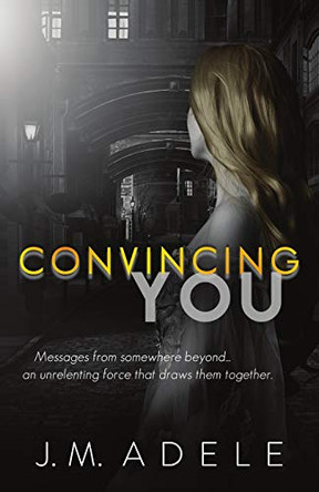 Convincing You J M Adele 9780648736004
