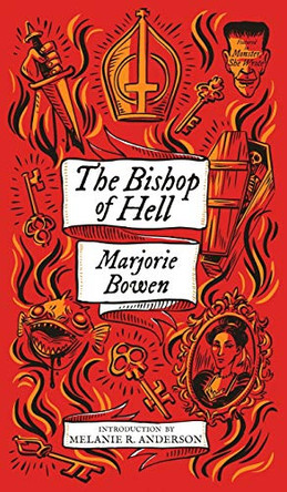 The Bishop of Hell and Other Stories (Monster, She Wrote) Marjorie Bowen 9781948405843